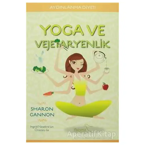 Yoga ve Vejetaryenlik - Sharon Gannon - Paloma Yayınevi