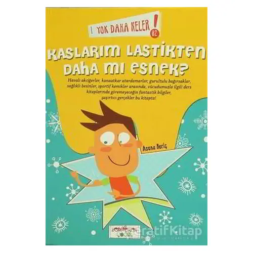 Yok Daha Neler! 2: Kaslarım Lastikten Daha mı Esnek? - Asena Meriç - Yediveren Çocuk