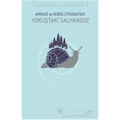 Yokuştaki Salyangoz - Arkadi Strugatski - İthaki Yayınları