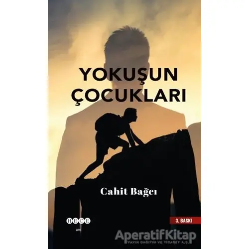 Yokuşun Çocukları - Cahit Bağcı - Hece Yayınları