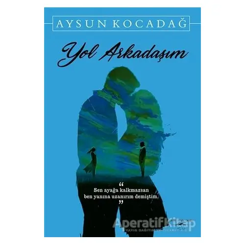 Yol Arkadaşım - Aysun Kocadağ - Sokak Kitapları Yayınları