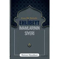 Kısa Bir Bakışla Ehlibeyt İmamlarının Siyeri - Murtaza Mutahhari - Tesnim Yayınları