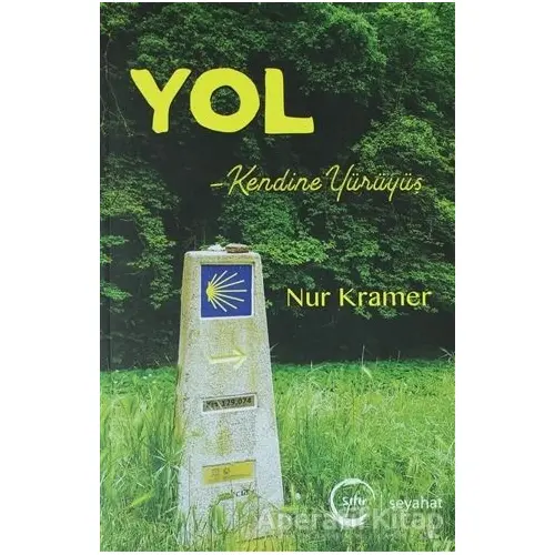 Yol - Kendine Yürüyüş - Nur Kramer - Sıfır Yayınları