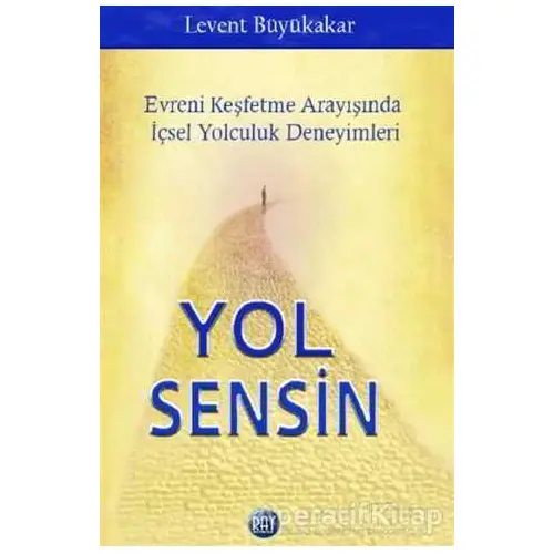 Yol Sensin - Levent Büyükakar - Ray Yayıncılık