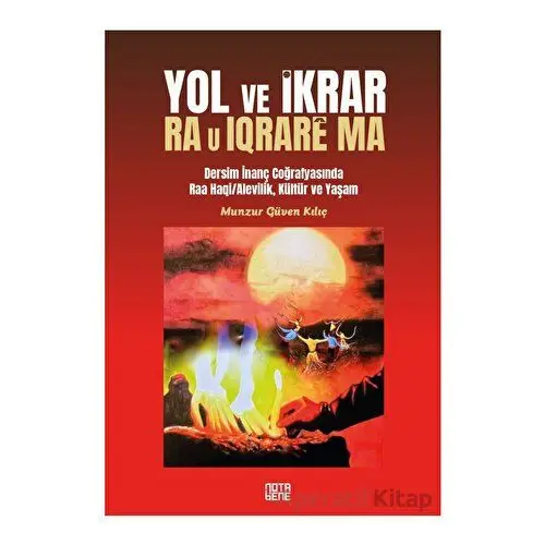 Yol ve İkrar - Munzur Güven Kılıç - Nota Bene Yayınları