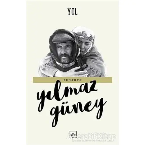 Yol - Yılmaz Güney - İthaki Yayınları