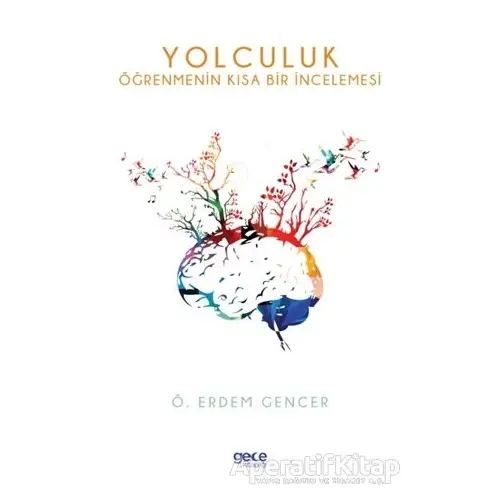 Yolculuk - Ö. Erdem Gencer - Gece Kitaplığı