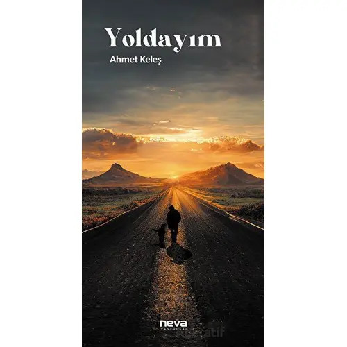 Yoldayım - Ahmet Keleş - Neva Yayınları