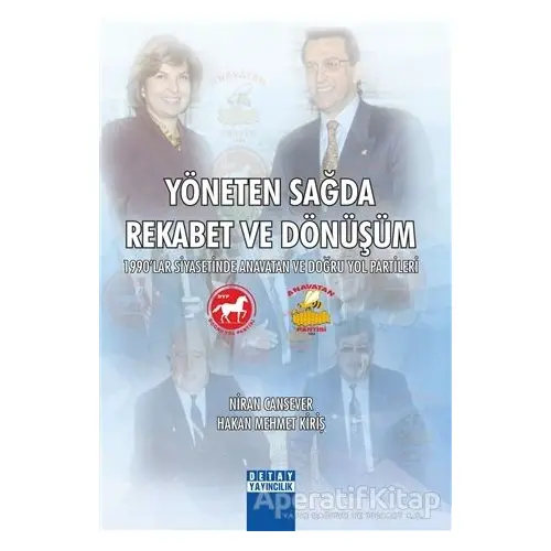 Yöneten Sağda Rekabet ve Dönüşüm - Hakan Mehmet Kiriş - Detay Yayıncılık