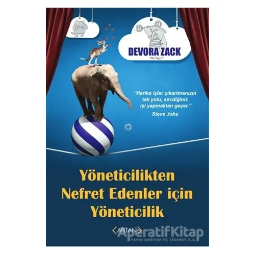 Yöneticilikten Nefret Edenler İçin Yöneticilik - Devora Zack - Arıtan Yayınevi