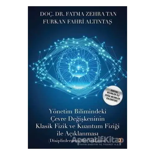 Yönetim Bilimindeki Çevre Değişkeninin Klasik Fizik ve Kuantum Fiziği İle Açıklanması