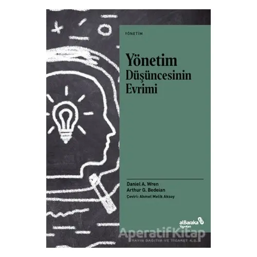 Yönetim Düşüncesinin Evrimi - Arthur G. Bedeian - Albaraka Yayınları