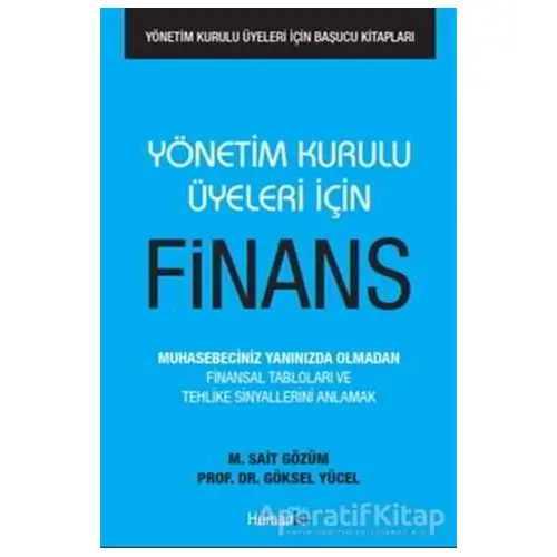 Yönetim Kurulu Üyeleri İçin Finans - Göksel Yücel - Hümanist Kitap Yayıncılık