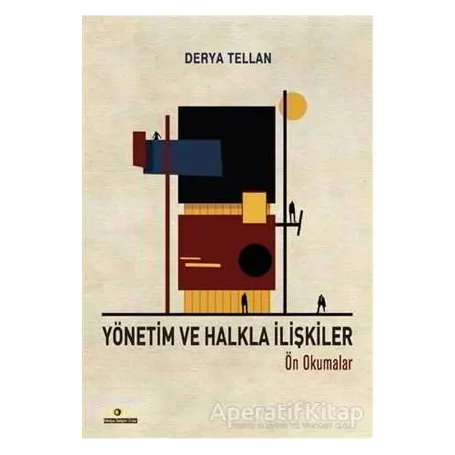 Yönetim ve Halkla İlişkiler - Derya Tellan - Ütopya Yayınevi