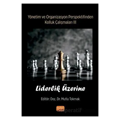 Yönetim ve Organizasyon Perspektifinden Kolluk Çalışmaları III - Liderlik Üzerine