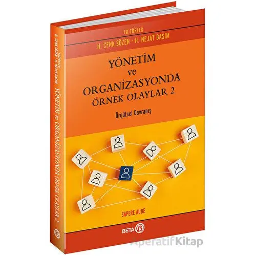 Yönetim ve Organizasyonda Örnek Olaylar 2 - Cenk Sözen - Beta Yayınevi