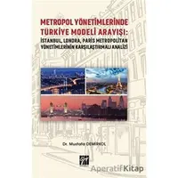 Metropol Yönetimlerinde Türkiye Modeli Arayışı: İstanbul, Londra, Paris Metropolitan Yönetimlerinin