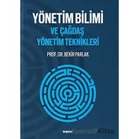 Yönetim Bilimi ve Çağdaş Yönetim Teknikleri - Bekir Parlak - Değişim Yayınları