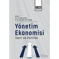 Yönetim Ekonomisi Teori Ve Politika - Kolektif - Eğitim Yayınevi - Bilimsel Eserler