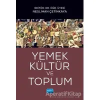 Yemek, Kültür ve Toplum - Nihan Akdemir - Nobel Akademik Yayıncılık