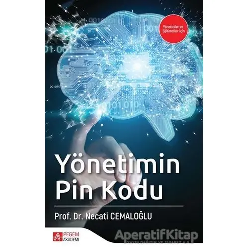 Yönetimin Pin Kodu - Necati Cemaloğlu - Pegem Akademi Yayıncılık