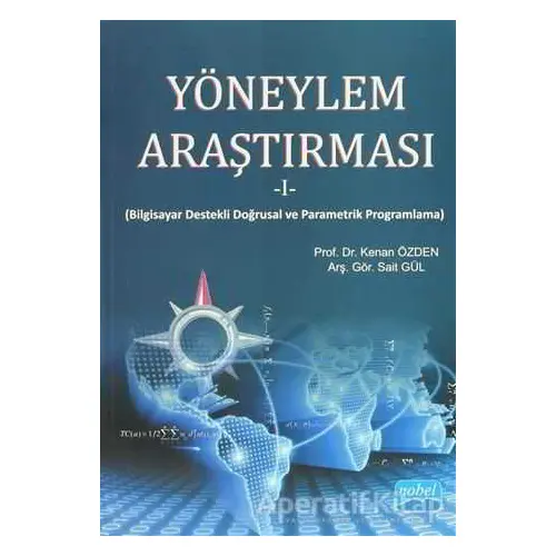 Yöneylem Araştırması 1 - Sait Gül - Nobel Akademik Yayıncılık