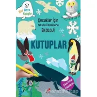 Kutuplar - Çocuklar İçin Yaratıcı Etkinliklerle Ekoloji - Yoo Gye Soon - Erdem Çocuk