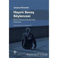 Hayırlı Savaş Söylencesi - Jacques Pauwels - Yordam Kitap