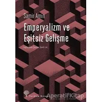 Emperyalizm ve Eşitsiz Gelişme - Samir Amin - Yordam Kitap