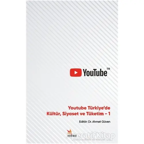 Youtube Türkiyede Kültür, Siyaset ve Tüketim 1 - Osman Çalışkan - Kriter Yayınları