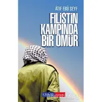 Filistin Kampında Bir Ömür - Atıf Ebu Seyf - İnkılab Yayınları