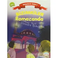 Bizimkiler Ramazanda - Ayşe Alkan Sarıçiçek - İnkılab Yayınları