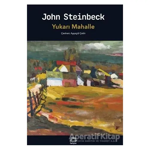 Yukarı Mahalle - John Steinbeck - İletişim Yayınevi