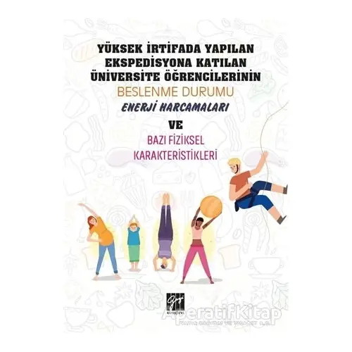 Yüksek İrtifada Yapılan Ekspedisyona Katılan Üniversite Öğrencilerinin Beslenme Durumu, Enerji Harca