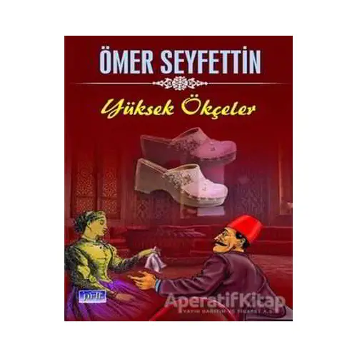 Yüksek Ökçeler - Ömer Seyfettin - Parıltı Yayınları