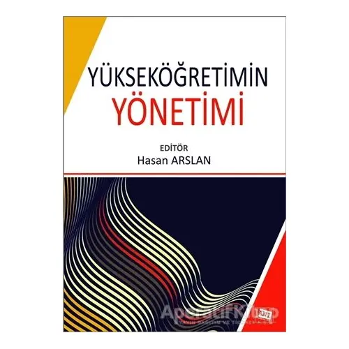 Yükseköğretimin Yönetimi - Hasan Arslan - Anı Yayıncılık