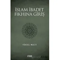 İslam İbadet Fıkhına Giriş - Yüksel Macit - Fidan Kitap