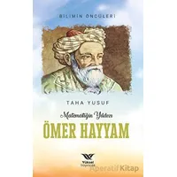 Matematiğin Yıldızı Ömer Hayyam - Taha Yusuf - Yüksel Yayıncılık