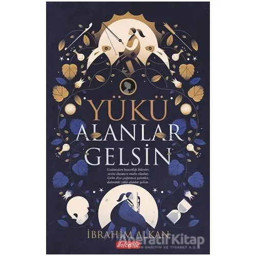 Yükü Alanlar Gelsin - İbrahim Alkan - Dolce Vita Kitap