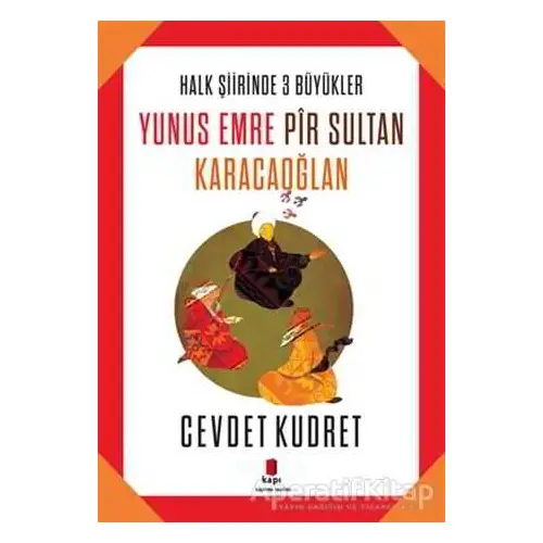 Yunus Emre - Pir Sultan - Karacaoğlan - Cevdet Kudret - Kapı Yayınları