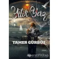 Yitik Yaz - Tamer Gürbüz - Mühür Kitaplığı