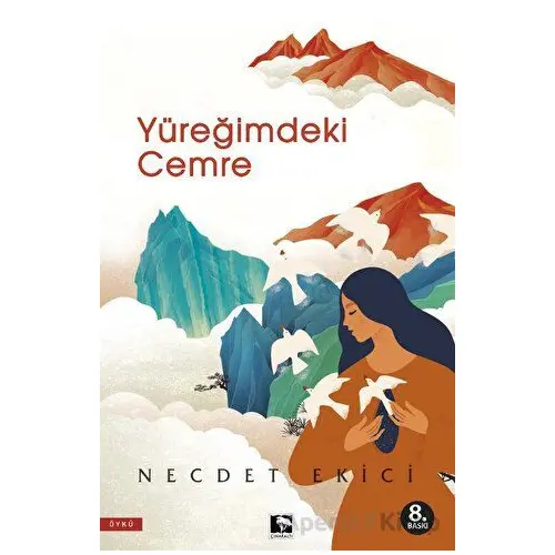 Yüreğimdeki Cemre - Necdet Ekici - Çınaraltı Yayınları