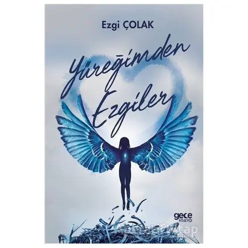 Yüreğimden Ezgiler - Ezgi Çolak - Gece Kitaplığı