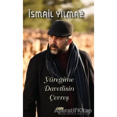 Yüreğime Davetlisin Çevreş - İsmail Yılmaz - Çimke Yayınevi