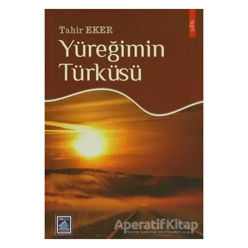 Yüreğimin Türküsü - Tahir Eker - Göl Yayıncılık