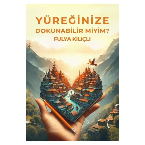 Yüreğinize Dokunabilir Miyim? - Fulya Kılıçlı - İkinci Adam Yayınları