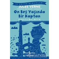 On Beş Yaşında Bir Kaptan (Kısaltılmış Metin) - Jules Verne - İş Bankası Kültür Yayınları