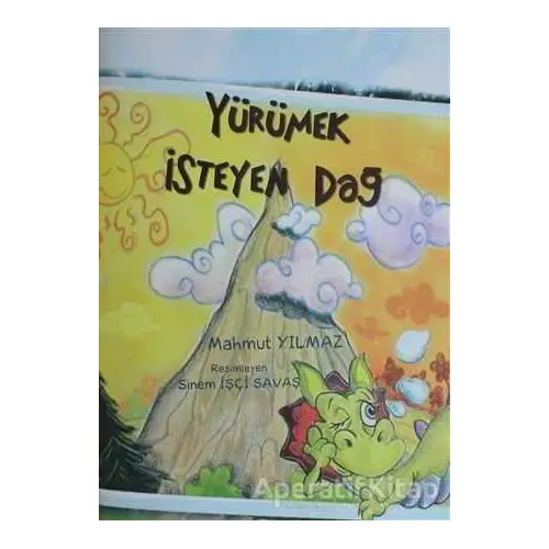 Yürümek İsteyen Dağ - Mahmut Yılmaz - Eğiten Kitap Çocuk Kitapları