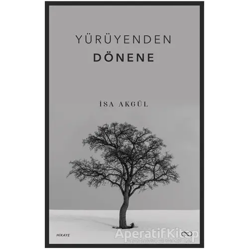 Yürüyenden Dönene - İsa Akgül - Bengisu Yayınları