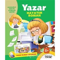 Yazar Hayatım Roman - Yazar Olmak İstiyorum! - Gülsüm Öztürk - Kariyer Yayınları